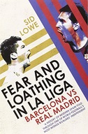 Fear and Loathing in La Liga: Barcelona vs Real