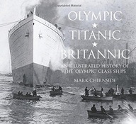 Olympic, Titanic, Britannic: An Illustrated