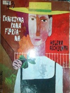 Koniczyna pana floriana - Helena Bechterowa