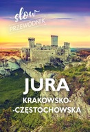 JURA KRAKOWSKO-CZĘSTOCHOWSKA. SLOW PRZEWODNIK - Beata Pomykalska, Paweł Pom