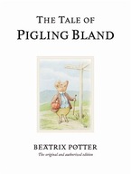 The Tale of Pigling Bland: The original and