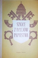 Szkice z dziejów papiestwa - Praca zbiorowa