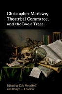 Christopher Marlowe, Theatrical Commerce, and the