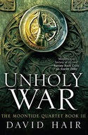 Unholy War: The Moontide Quartet Book 3 Hair
