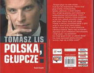 POLSKA, GŁUPCZE Tomasz Lis