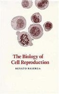 The Biology of Cell Reproduction Baserga Renato