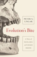 Evolution s Bite: A Story of Teeth, Diet, and