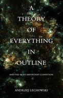 Theory of Everything in Outline: And The Most