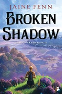 Broken Shadow: Shadowlands Book II Fenn Jaine