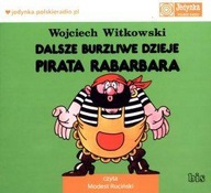 DALSZE BURZLIWE DZIEJE PIRATA RABARBARA AUDIOBOOK WOJCIECH WITKOWSKI