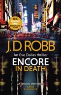 Encore in Death: An Eve Dallas thriller (In Death