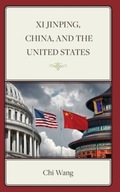 Xi Jinping, China, and the United States Wang Chi