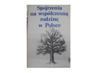 Spojrzenia na współczesną rodzinę w Polsce -