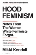 Hood Feminism: Notes from the Women White