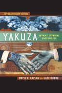Yakuza: Japan s Criminal Underworld Kaplan David