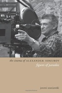 The Cinema of Alexander Sokurov: Figures of