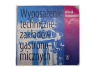 Wyposażenie techniczne zakładów gastronomicznych.