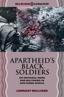 Apartheid s Black Soldiers: Un-national Wars and