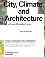 City, Climate, and Architecture: A Theory of
