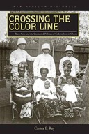 Crossing the Color Line: Race, Sex, and the