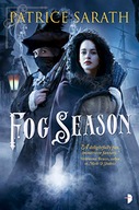 Fog Season: A TALE OF PORT SAINT FREY Sarath