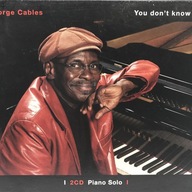 CD - George Cables - You Don't Know Me JAZZ SWING 2008