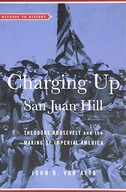 Charging Up San Juan Hill: Theodore Roosevelt and