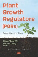 Plant Growth Regulators (PGRs): Types, Uses and