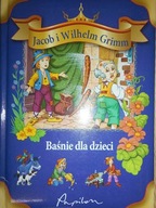 Baśnie dla dzieci - Jacob i Wilhelm Grimm