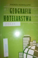 Geografia hotelarstwa - Andrzej Kowalczyk