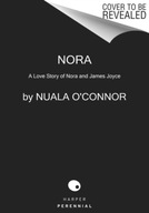 Nora: A Love Story of Nora and James Joyce O