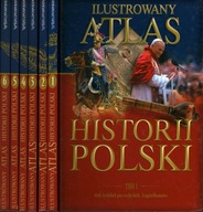 ILUSTROWANY ATLAS HISTORII POLSKI - 6 TOMÓW