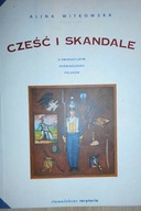 Cześć i skandale - Alina Witkowska