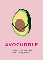 AvoCuddle: Words of Comfort for When You re