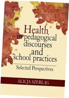 Health in pedagogical discourses and school practices