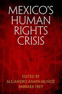 MEXICO'S HUMAN RIGHTS CRISIS (PENNSYLVANIA STUDIES IN HUMAN RIGHTS) - Aleja