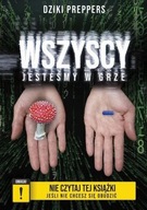 WSZYSCY JESTEŚMY W GRZE- DZIKI PREPPERS -BESTSELLER WYDAWNICTWA CESAR