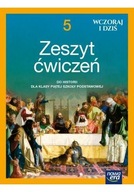 WCZORAJ I DZIŚ kl.5 Zeszyt Ćwiczeń 2021 NOWA ERA