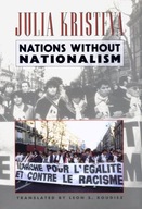 Nations Without Nationalism Kristeva Julia