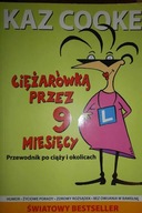 Ciężarówką przez 9 miesięcy. Przewodnik po ciąży i