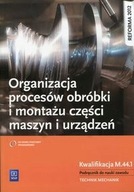 Organizacja procesów obróbki i montażu maszyn