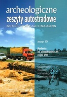 Archeologiczne Zeszyty Autostradowe z.10/2010 cz.8