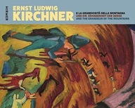 Ernst Ludwig Kirchner: Und die Erhabenheit der