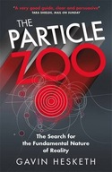 The Particle Zoo: The Search for the Fundamental