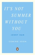 It's Not Summer Without You: Book 2 in the Summer I Turned Pretty Series
