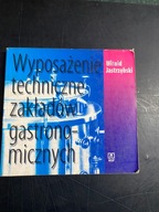 Wyposażenie techniczne zakładów gastronomicznych.