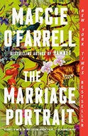 The Marriage Portrait: A novel O&apos;Farrell, Maggie