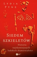 SIEDEM SZKIELETÓW HISTORIA NAJSŁYNNIEJSZYCH LUDZKI