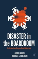 Disaster in the Boardroom: Six Dysfunctions