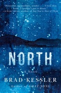 North: A Novel Kessler Brad